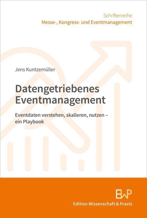 Kuntzemüller, Jens. Datengetriebenes Eventmanagement - Eventdaten verstehen, skalieren, nutzen - ein Playbook. Wissenschaft & Praxis, 2026.