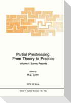 Partial Prestressing, From Theory to Practice