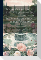 Poems. Corrected by the Last London Ed., With an Introductory Essay by H.T. Tuckerman; Volume 2
