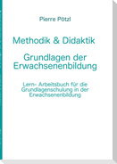 Methodik & Didaktik - Grundlagen der Erwachsenenbildung