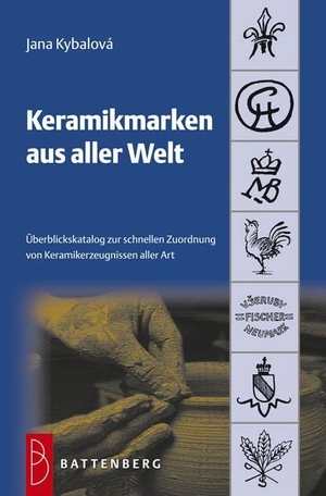 Kybalová, Jana. Keramikmarken aus aller Welt. Battenberg  Verlag, 2012.