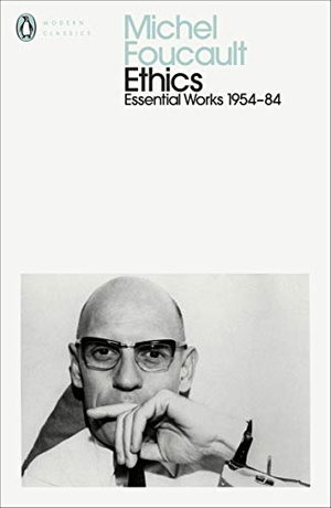 Foucault, Michel. Ethics - Subjectivity and Truth: Essential Works of Michel Foucault 1954-1984. Penguin Books Ltd, 2020.