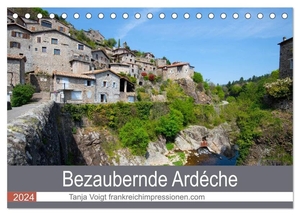 Voigt, Tanja. Bezaubernde Ardèche (Tischkalender 2024 DIN A5 quer), CALVENDO Monatskalender - Flüsse, Berge, Schluchten und wunderschöne Dörfer...die Ardèche verzaubert jeden.. Calvendo, 2023.