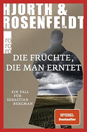 Hjorth, Michael / Hans Rosenfeldt. Die Früchte, die man erntet - Kriminalroman. Rowohlt Taschenbuch, 2022.