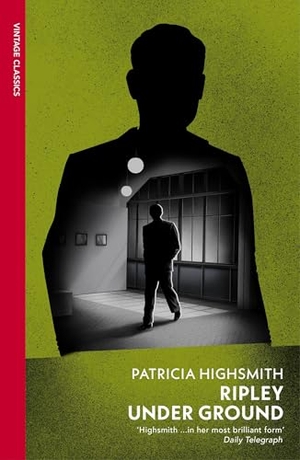 Highsmith, Patricia. Ripley Under Ground. Random House UK Ltd, 2021.