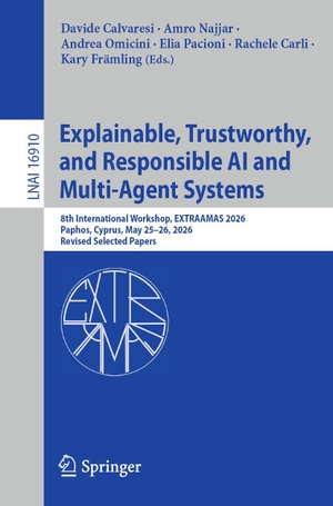 Najjar, Amro / Andrea Omicini et al (Hrsg.). Explainable, Trustworthy, and Responsible AI and Multi-Agent Systems - 8th International Workshop, EXTRAAMAS 2026, Paphos, Cyprus, May 25-26, 2026, Revised Selected Papers. Springer Nature Switzerland AG, 2026.
