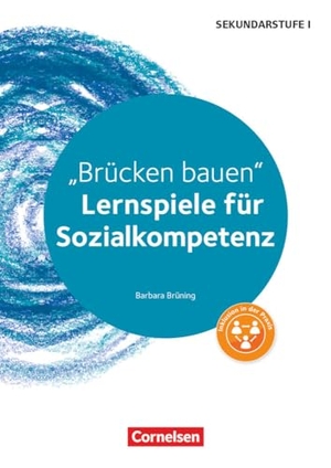 Brüning, Barbara. Brücken bauen. Lernspiele für Sozialkompetenz Klasse 5-10. Kopiervorlagen - Lernspiele für Sozialkompetenz Klasse 5-10. Kopiervorlagen. Cornelsen Vlg Scriptor, 2017.