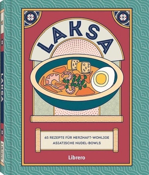 Kollektiv. Laksa - 65 authentischen und modernen Rezepten für malaysische Laksa. Librero b.v., 2026.