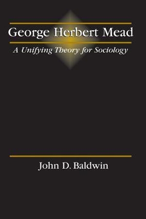 Baldwin. George Herbert Mead. Kendall Hunt Publishing, 2017.