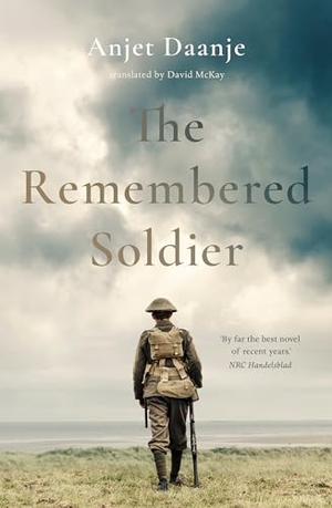 Daanje, Anjet. The Remembered Soldier - Longlisted for the International Booker Prize 2026. Scribe UK, 2025.