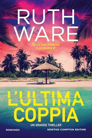 Ware, Ruth. L' ultima coppia. Newton Compton Editori, 2025.