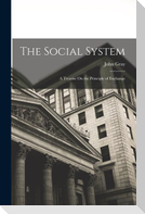 The Social System: A Treatise On the Principle of Exchange