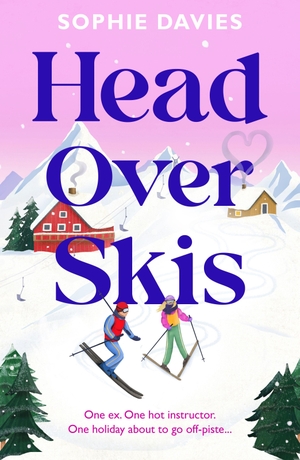 Davies, Sophie. Head Over Skis. Canelo Digital Publishing, 2026.