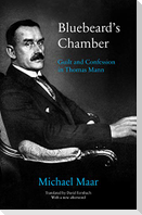 Bluebeard's Chamber: Guilt and Confession in Thomas Mann