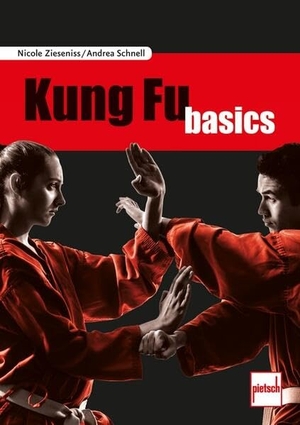 Zieseniss, Nicole / Andrea Schnell. Kung Fu basics. Motorbuch Verlag, 2015.