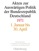 Akten zur Auswärtigen Politik der Bundesrepublik Deutschland 1971