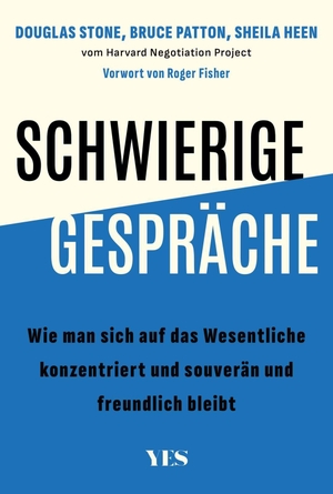 Stone, Douglas. Schwierige Gespräche - Wie man sich auf das Wesentliche konzentriert und souverän und freundlich bleibt. Yes Publishing, 2026.