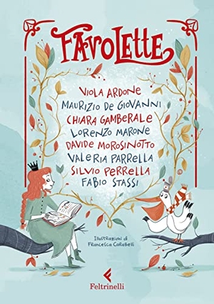 Ardone, Viola / De Giovanni, Maurizio et al. Favolette. Feltrinelli, 2022.