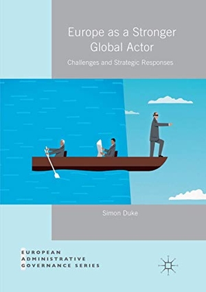 Duke, Simon. Europe as a Stronger Global Actor - Challenges and Strategic Responses. Palgrave Macmillan UK, 2018.