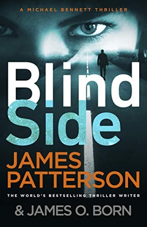 Patterson, James. Blindside - (Michael Bennett 12). A missing daughter. A captive son. A secret deal.. Cornerstone, 2020.