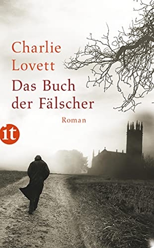 Charlie Lovett / Lutz-W. Wolff. Das Buch der Fälscher - Roman. Insel Verlag, 2015.