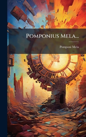 Mela, Pomponi. Pomponius Mela.... Tradd Street Press, 2025.