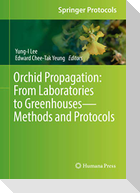Orchid Propagation: From Laboratories to Greenhouses¿Methods and Protocols