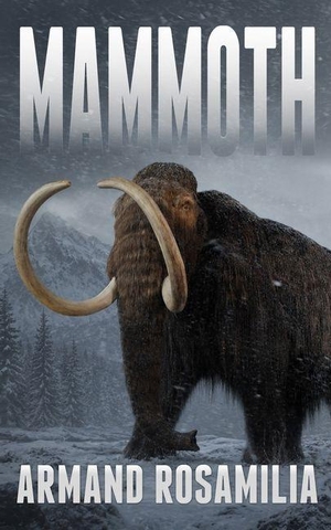 Rosamilia, Armand. Mammoth. Amazon Digital Services LLC - Kdp, 2026.