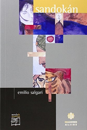 Salgari, Emilio. Sandokán. Ediciones Aljibe, S.L., 2000.