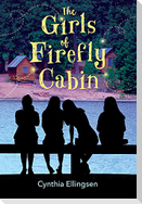 The Girls of Firefly Cabin