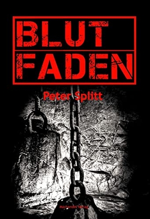 Splitt, Peter. Blutfaden. Machandel-Verlag, 2022.