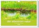 der elbestrom natur (Wandkalender 2025 DIN A4 quer), CALVENDO Monatskalender