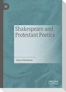 Shakespeare and Protestant Poetics