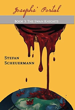 Scheuermann, Stefan. Joseph's Portal - Book 3 of The Swan Knights Trilogy. Virtualbookworm.com Publishing, 2019.