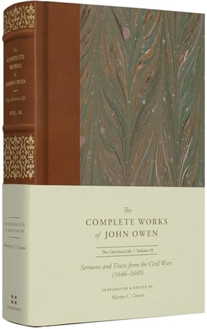 Owen, John. Sermons and Tracts from the Civil Wars  (Volume 18). Crossway Books, 2025.