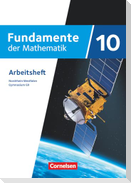 Fundamente der Mathematik 10. Schuljahr. Nordrhein-Westfalen - Arbeitsheft mit Lösungen