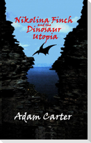 Nikolina Finch and the Dinosaur Utopia