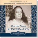 One Life Versus Reincarnation: Collector's Series # 8. an Informal Talk by Paramahansa Yogananda