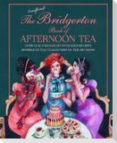 The Unofficial Bridgerton Book of Afternoon Tea