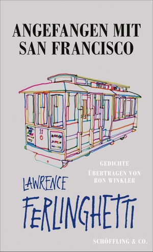 Ferlinghetti, Lawrence. Angefangen mit San Francisco. Schoeffling + Co., 2023.
