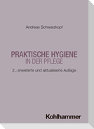 Praktische Hygiene in der Pflege