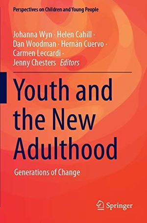 Wyn, Johanna / Helen Cahill et al (Hrsg.). Youth and the New Adulthood - Generations of Change. Springer Nature Singapore, 2021.