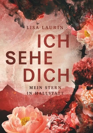 Laurin, Lisa. Ich sehe dich - Mein Stern in Hallstatt. Buchschmiede, 2025.