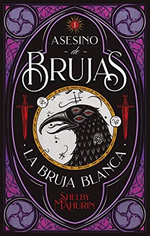 Mahurin, Shelby. Asesino de Brujas - Vol. 1. La Bruja Blanca. Urano, 2020.
