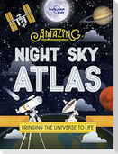 Lonely Planet Kids The Amazing Night Sky Atlas