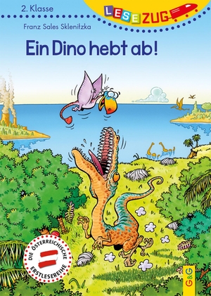Sklenitzka, Franz Sales. LESEZUG/2. Klasse Ein Dino hebt ab!. G&G Verlagsges., 2021.