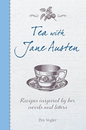 Vogler, Pen. Tea with Jane Austen - Recipes Inspired by Her Novels and Letters. Ryland Peters, 2016.