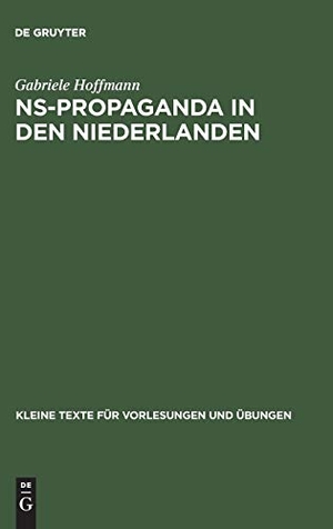 Hoffmann, Gabriele. NS-Propaganda in den Niederlanden - Organisation und Lenkung der Publizistik unter deutscher Besatzung 1940¿1945. De Gruyter, 1972.