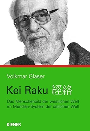 Glaser, Volkmar. Kei raku - Das Menschenbild der westlichen Welt im Meridian-System der östlichen Welt. Kiener Verlag, 2020.