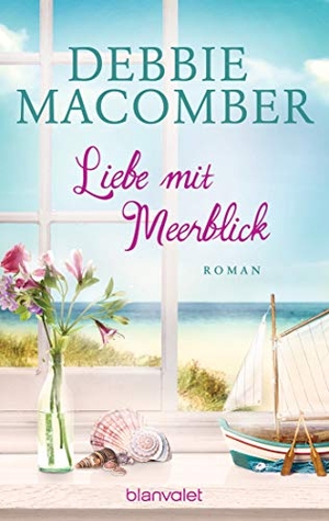 Macomber, Debbie. Liebe mit Meerblick - Roman. Blanvalet Taschenbuchverl, 2020.